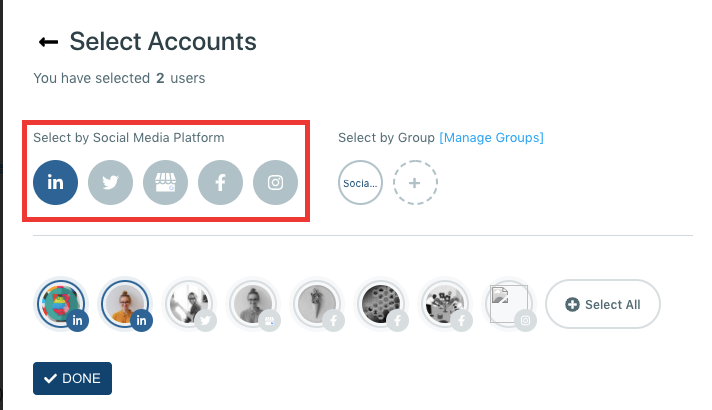 You might, for example, use the "select by social media platform" option to schedule posts for all of your LinkedIn accounts.