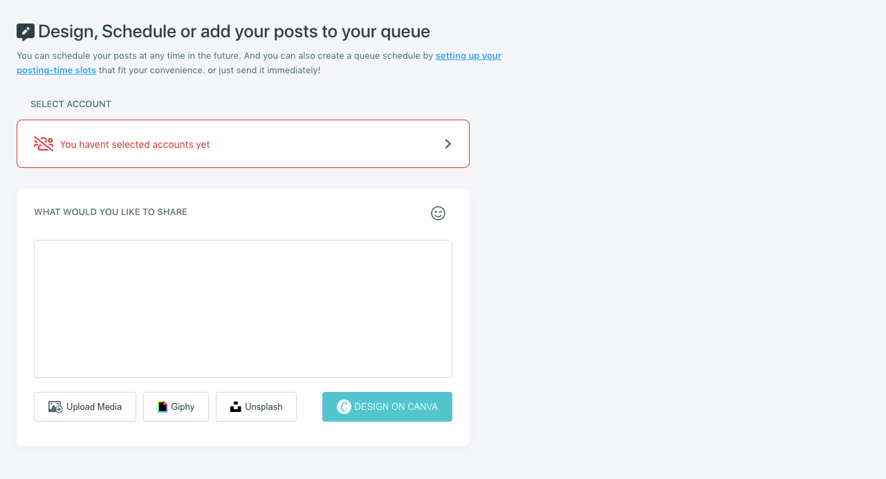 This is the section to create posts. Before beginning to create you need to select accounts.