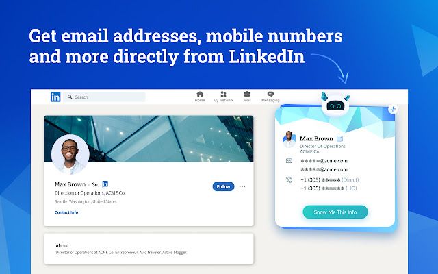 Get contact information, including email addresses, phone numbers directly from LinkedIn profiles and company websites