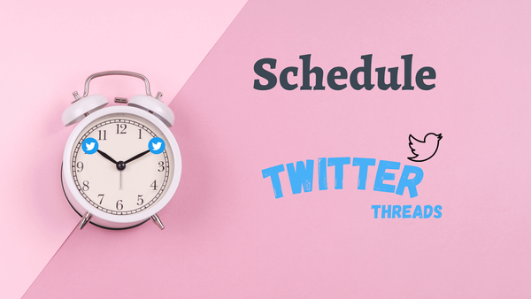 How to schedule threads on Twitter: Guide for 2022